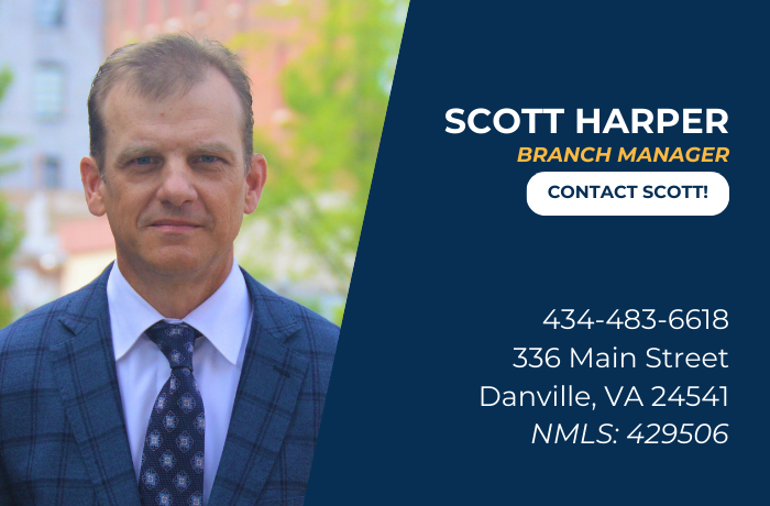 Scott Harper 
Danville Main Branch Manager
Click to contact Scott
434-483-6618