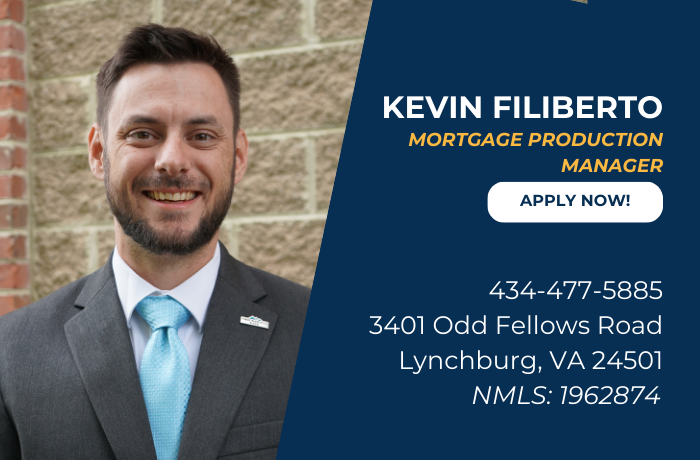 Kevin Filiberto
Mortgage Production Manager
Click to apply now
434-477-5885