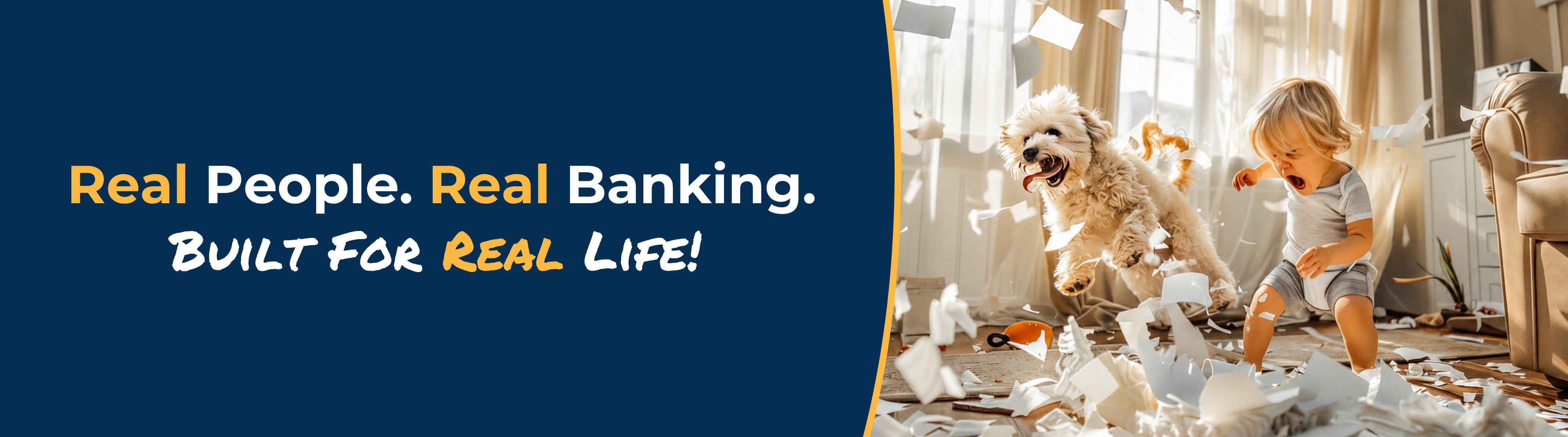 Real People. Real Banking. Built for Real Life!