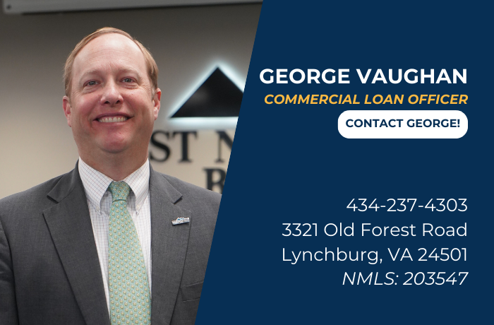 George Vaughan
Commercial Loan Officer
Click to contact George
434-237-4303