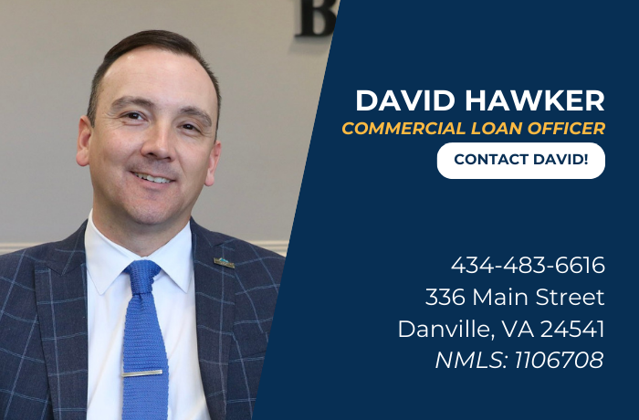 David Hawker 
Commercial Loan Officer
Click to contact David
434-483-6616