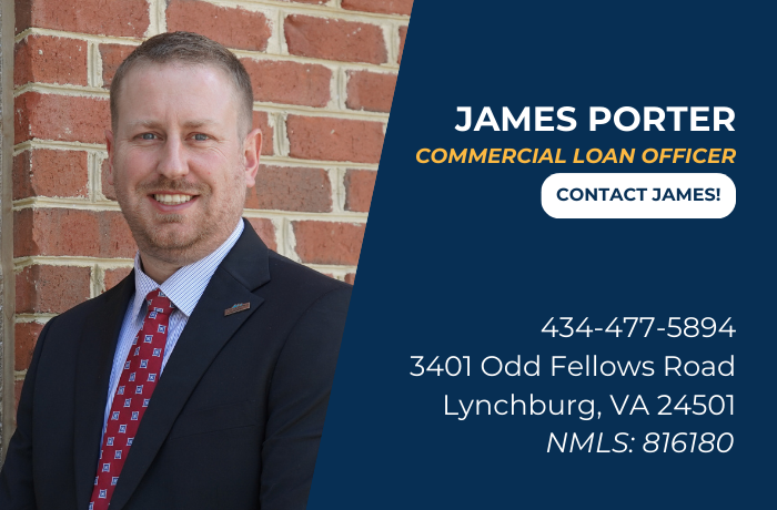 James Porter
Commercial Loan Officer
Click to contact James
434-477-5894